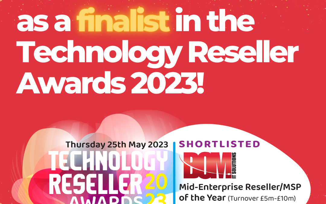 BOM IT Solutions has been shortlisted for the mid-enterprise MSP of the Year