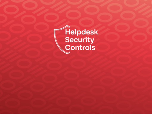 IT Support, Help Desk Impersonation Attacks & Our Process (May 2025)